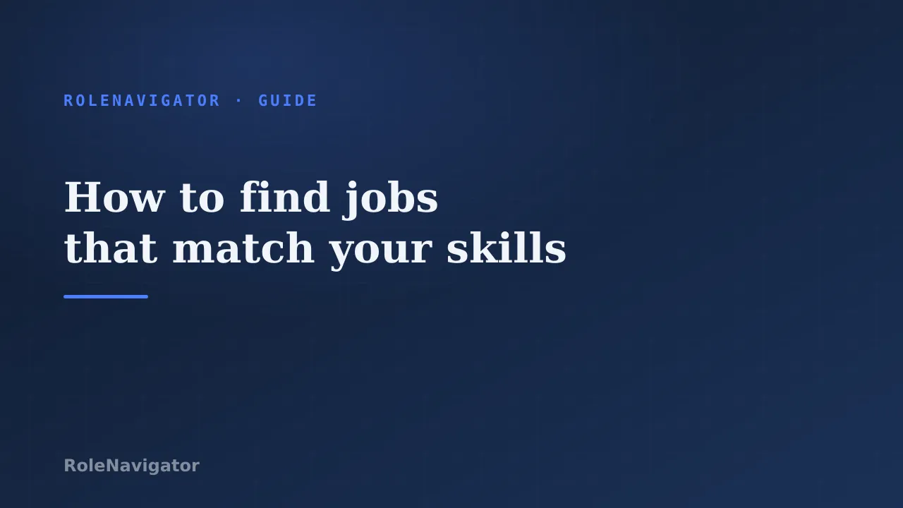 Branded RoleNavigator guide title: How to find jobs that match your skills